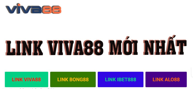 Nhà cái Viva88 có nhiều liên kết để thay thế